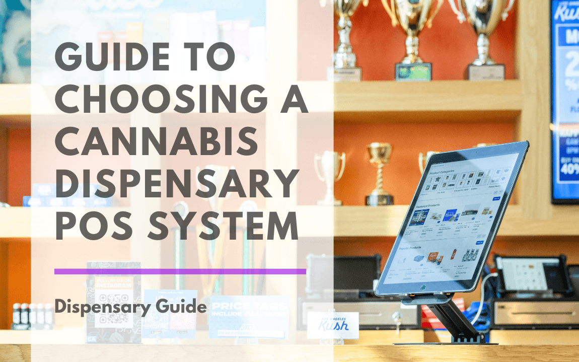 Guide to Choosing a Cannabis Dispensary POS System