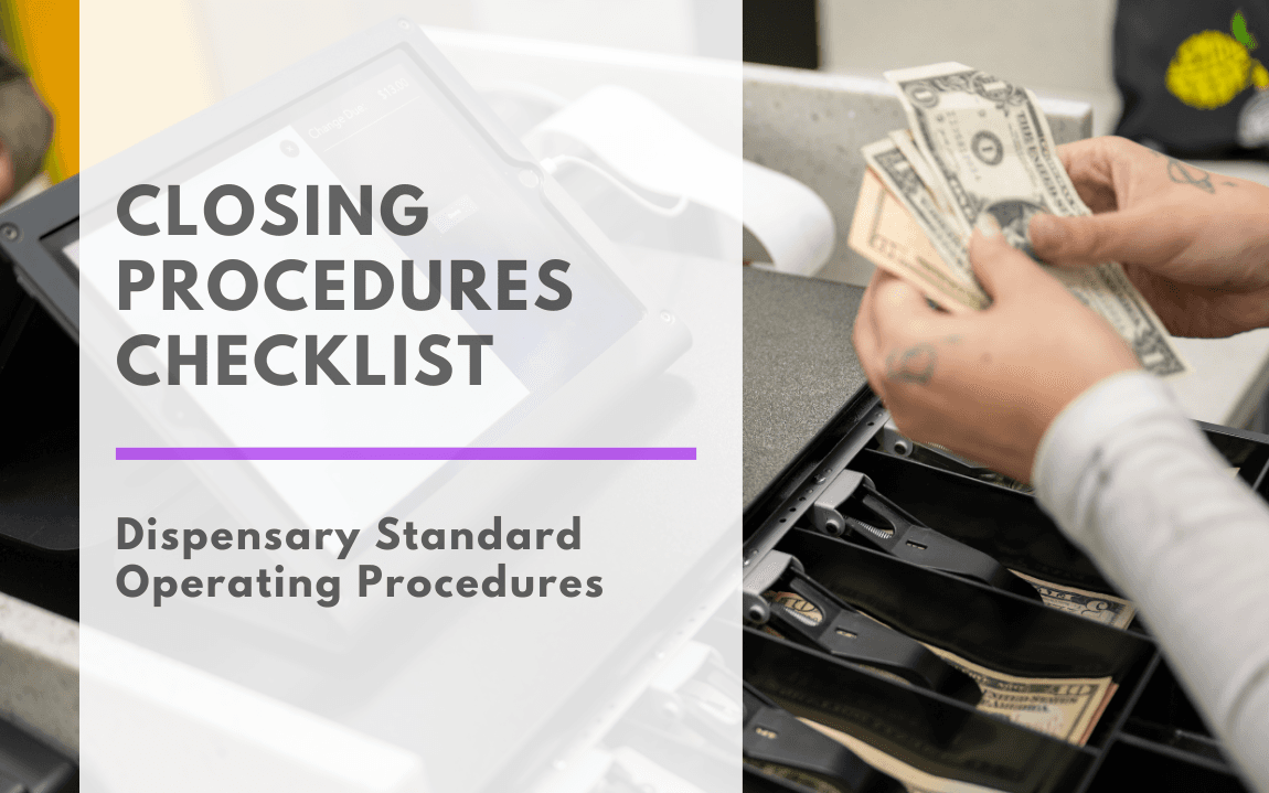 Retail Standard Operating Procedure for closing a cannabis dispensary in California - a complete checklist