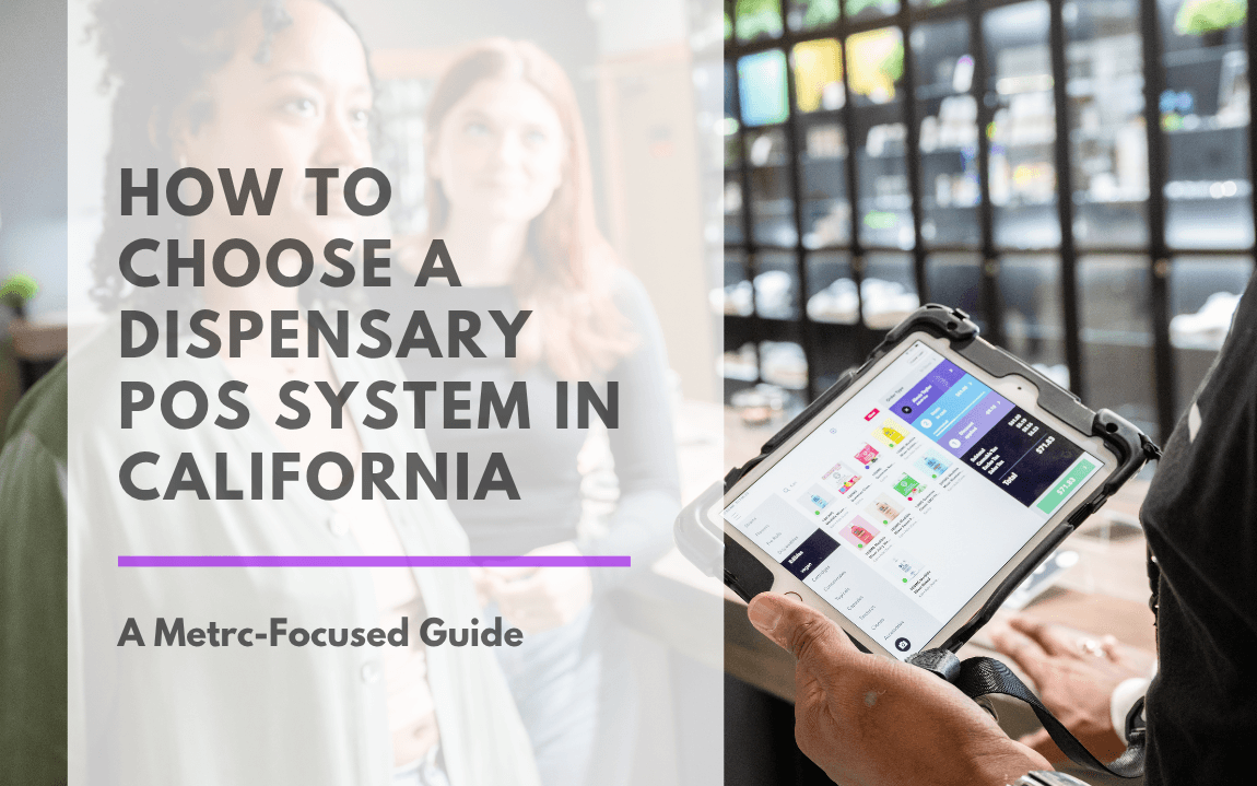 Choosing a cannabis POS system is an important decision that goes beyond just searching for the lowest monthly fee. Each system offers a different approach to workflows that will affect all facets of your operations every single day, and it's an important decision as your POS system not only processes sales but interfaces with required Metrc tracking, and will affect how easy it is for your operation to remain compliant.