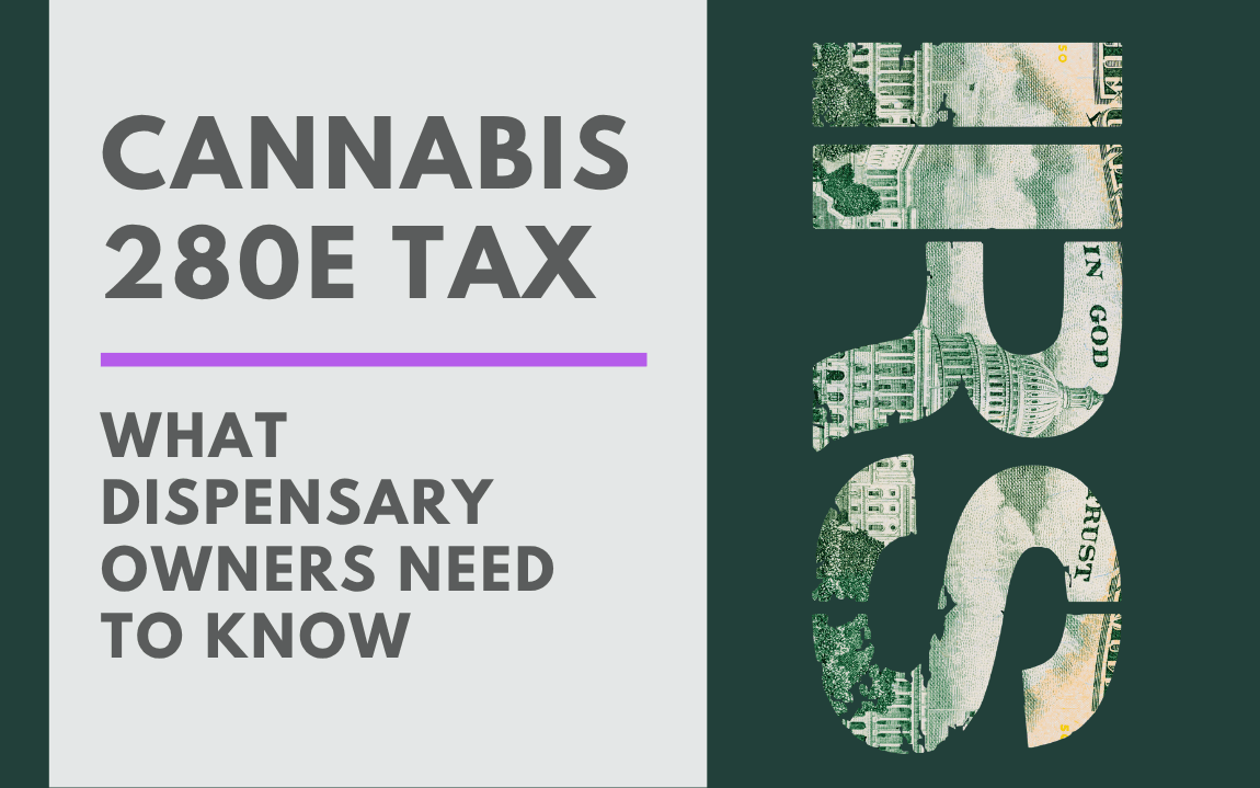 Cannabis 280E tax guide: what dispensary owners need to know,