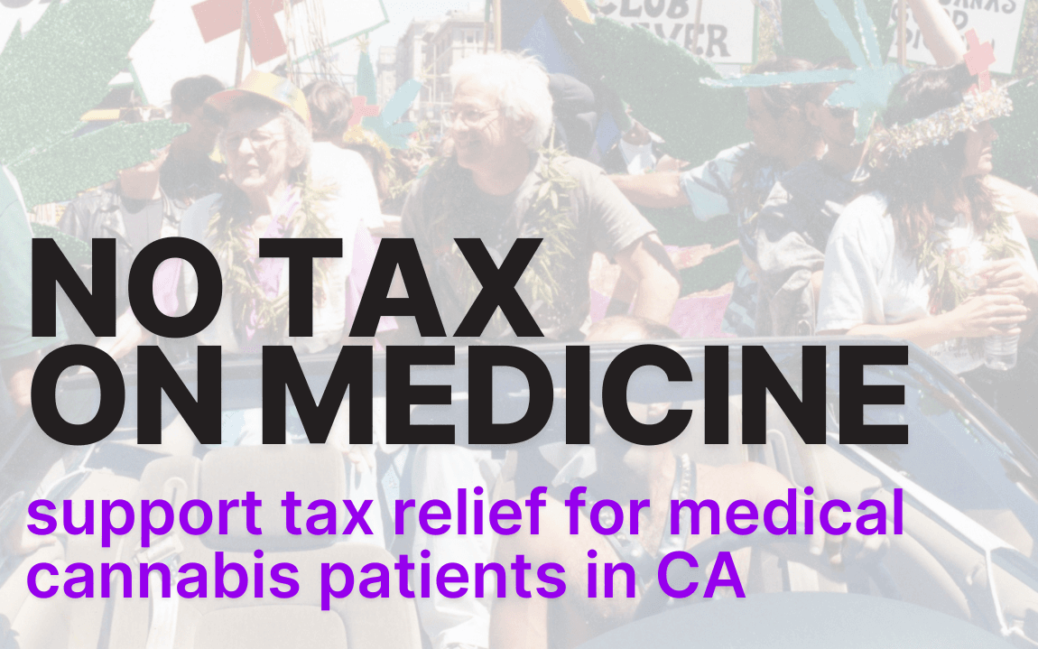 The image features Dennis Peron and Mary Jane Rathbun (aka Brownie Mary) advocating for medical cannabis in California. Centered on the image in large, bold text is the phrase: "NO TAX ON MEDICINE". The overall composition conveys a strong advocacy message about fair treatment for medical cannabis patients.