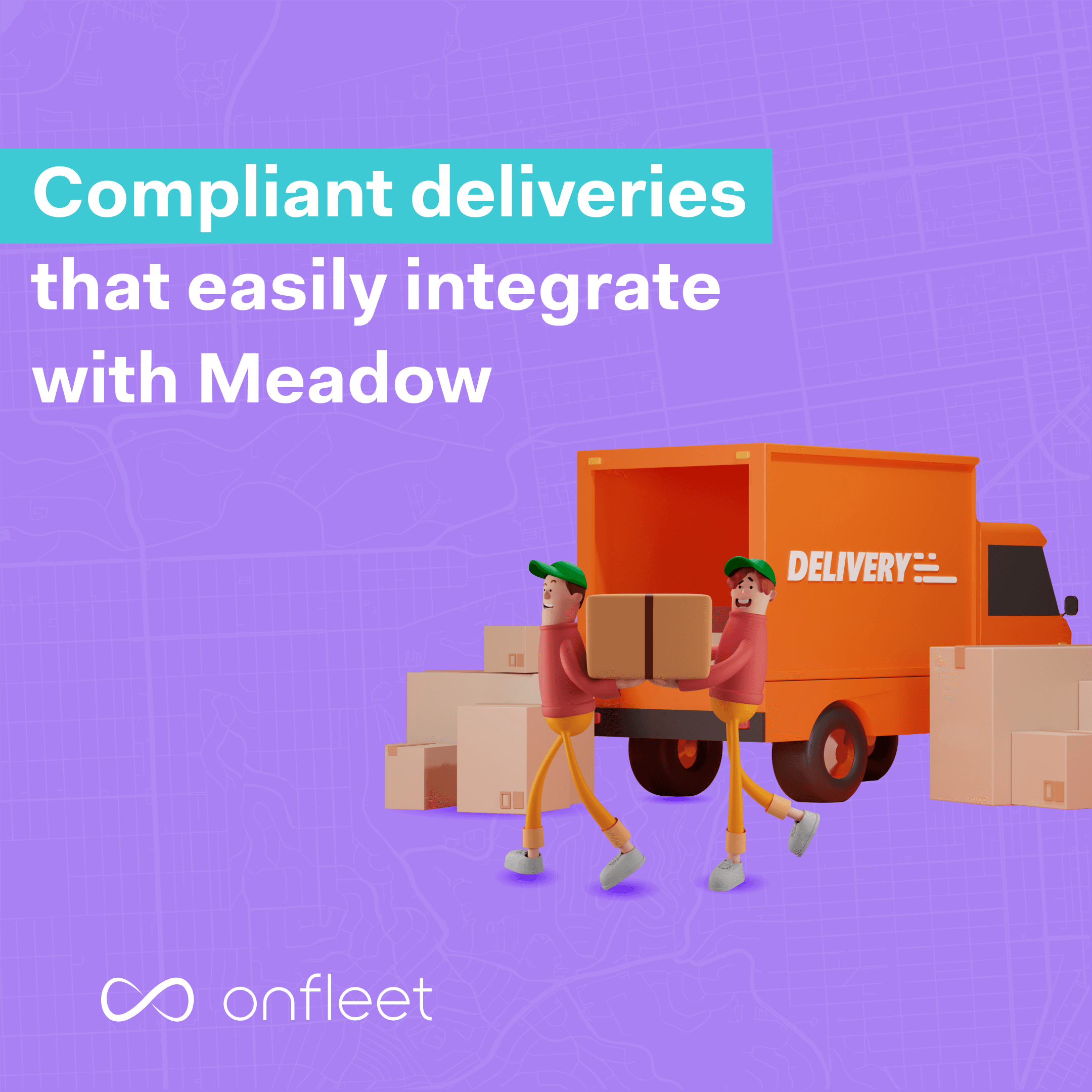 This image highlights how Onfleet’s compliant delivery infrastructure easily connects with Meadow’s dispensary system. The visual of cheerful 3D delivery workers handling packages with an orange truck reinforces reliability, speed, and compliance—all essential in the tightly regulated cannabis space.