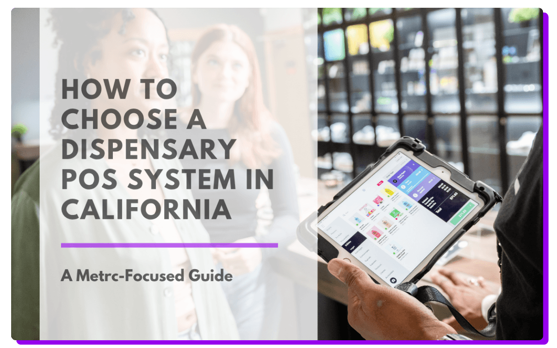 A budtenders speak with customers in a modern dispensary using Meadow’s POS on a tablet. This guide walks through what to look for in a California cannabis POS, with a focus on compliance, Metrc integration, and sales flexibility.